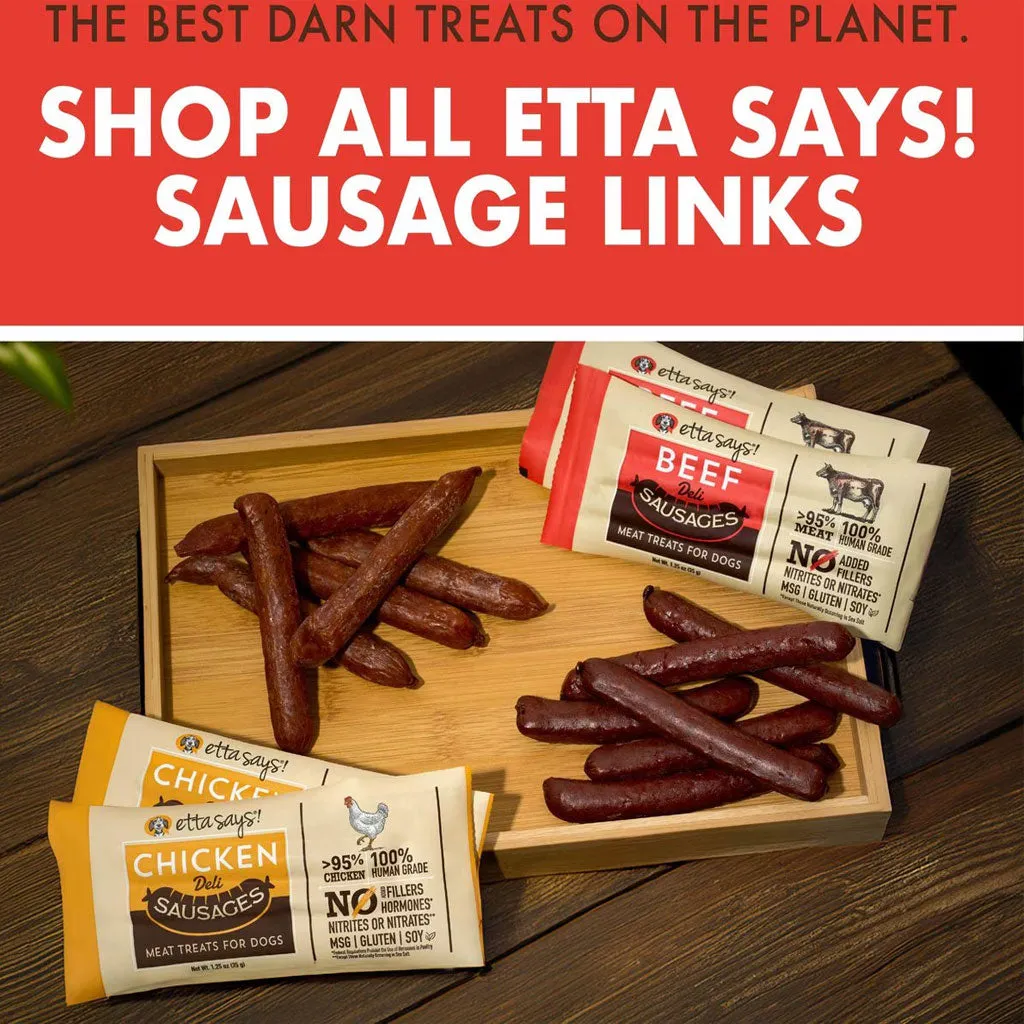 Etta Says! Beef Deli Sausages Meat Treats for Dogs